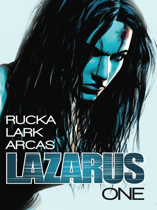 Title details for Lazarus (2013), Volume 1 by Greg Rucka - Available